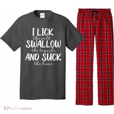 Tequila I Lick Swallow And Suck Drinking Alcohol Pajama Set
