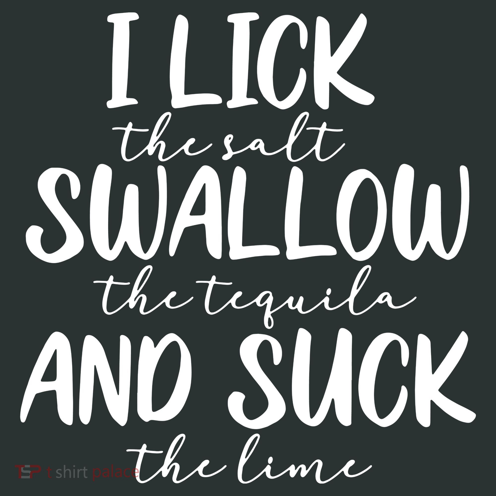 Tequila I Lick Swallow And Suck Drinking Alcohol Mousepad