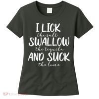 Tequila I Lick Swallow And Suck Drinking Alcohol Women's T-Shirt thumb 0