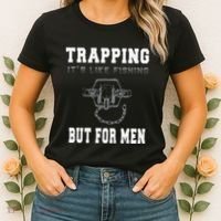 Trapping It's Like Fishing But For Women's T-Shirt thumb 2