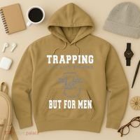 Trapping It's Like Fishing But For Hoodie thumb 3