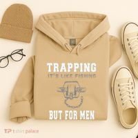 Trapping It's Like Fishing But For Hoodie thumb 4