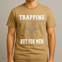 Trapping It's Like Fishing But For T-Shirt thumb 3