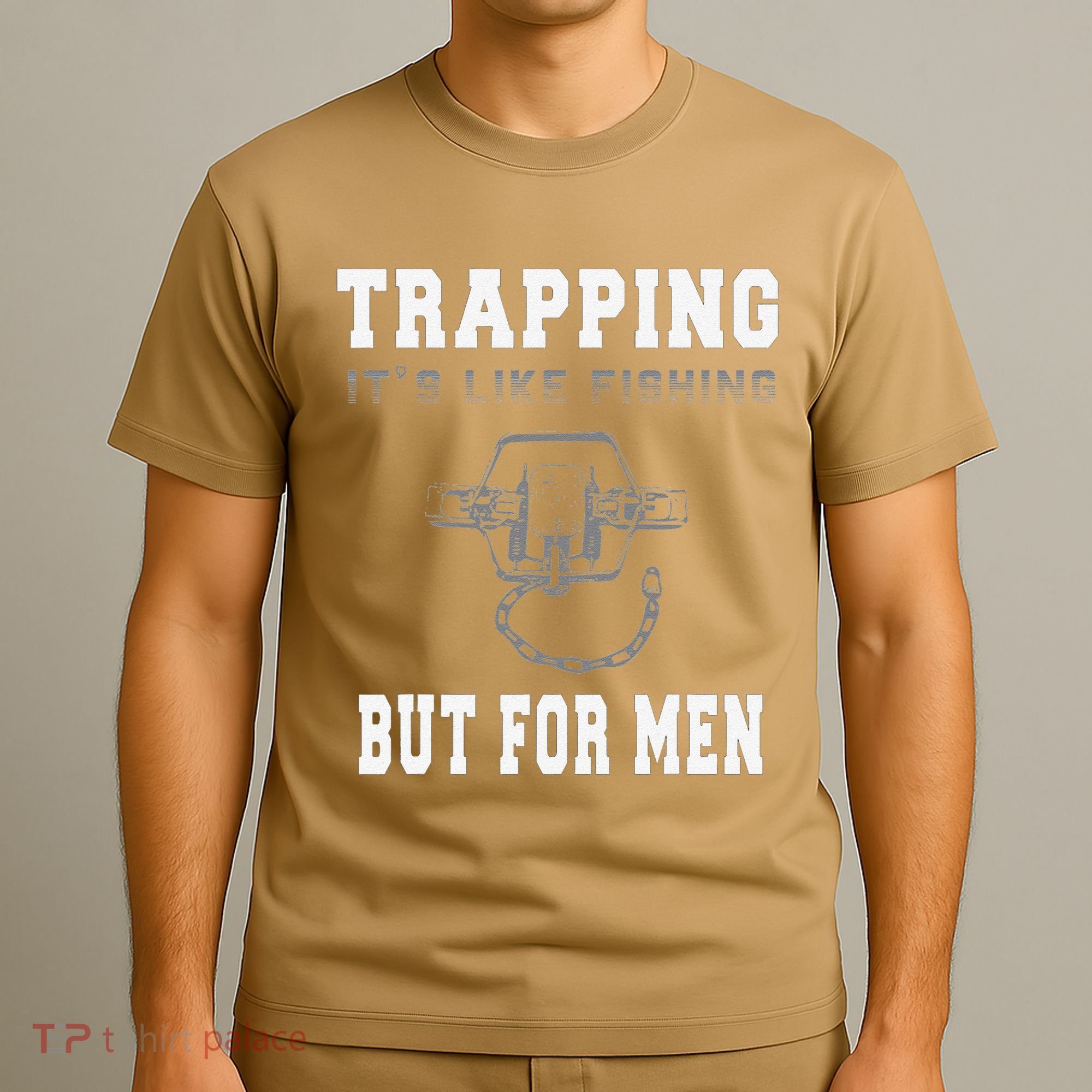 Trapping It's Like Fishing But For T-Shirt