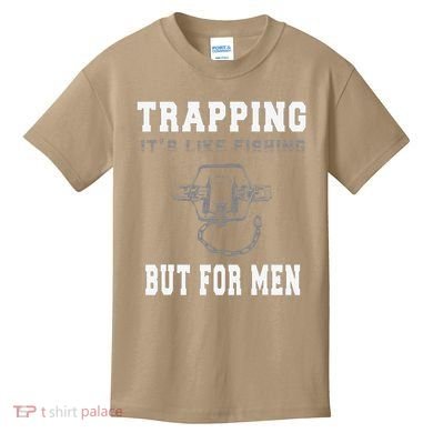 Trapping It's Like Fishing But For Kids T-Shirt