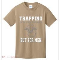 Trapping It's Like Fishing But For Kids T-Shirt thumb 0