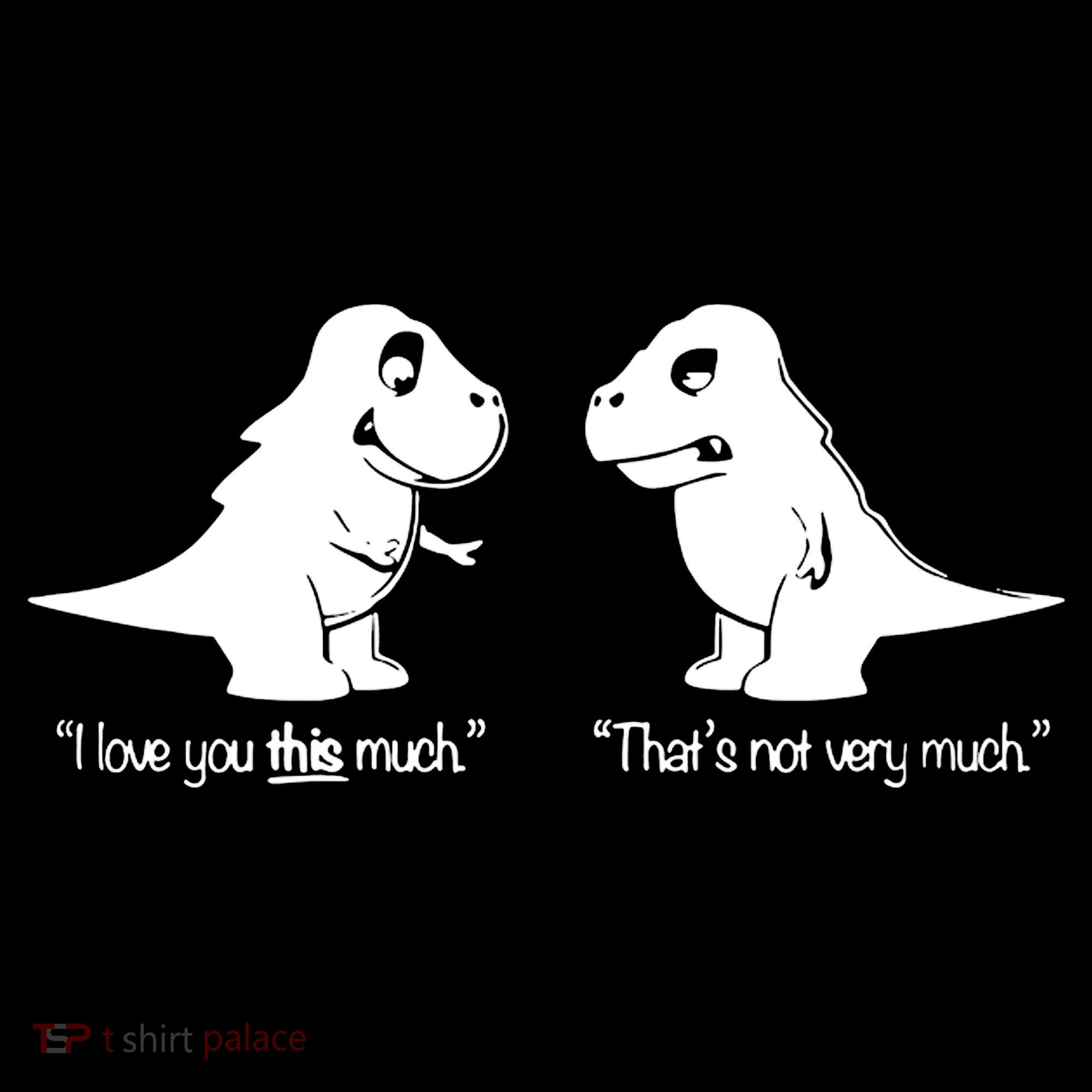Trex I Love You This Much Kids T-Shirt