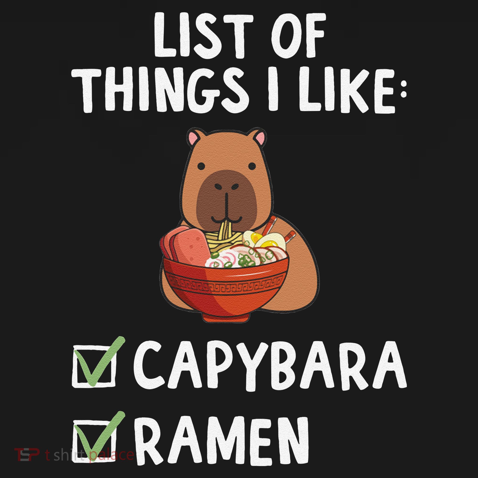 Things I Like Capybara Lover Capybara Girl Capybara Boy Women's T-Shirt