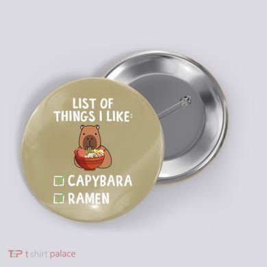Things I Like Capybara Lover Capybara Girl Capybara Boy Button