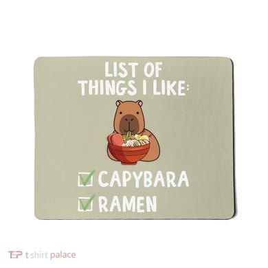 Things I Like Capybara Lover Capybara Girl Capybara Boy Mousepad