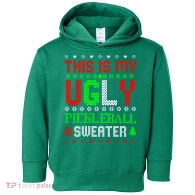 This Is My Ugly Pickleball Sweater Christmas Toddler Hoodie