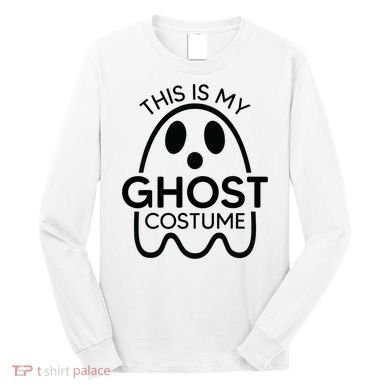 This Is My Ghost Costume Halloween Party Long Sleeve Shirt