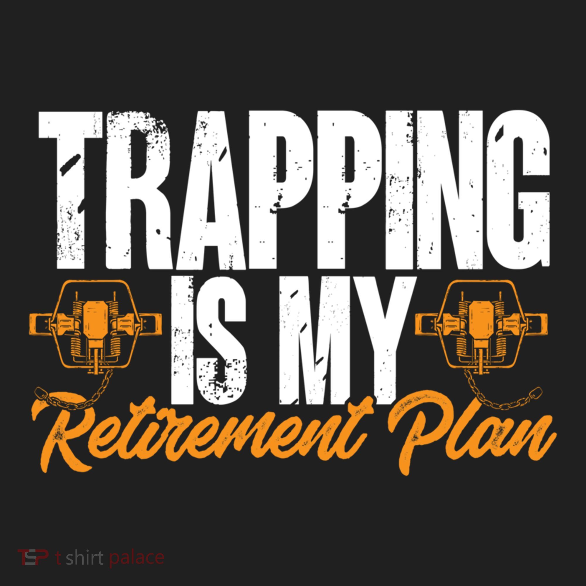 Trapping Is My Retiret Plan Trap Hunting Trapper Gift Women's Sweatshirt