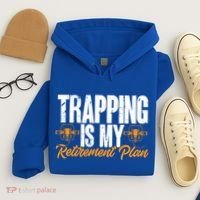 Trapping Is My Retiret Plan Trap Hunting Trapper Gift Hoodie thumb 4