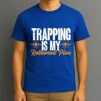 Trapping Is My Retiret Plan Trap Hunting Trapper Gift T-Shirt thumb 3