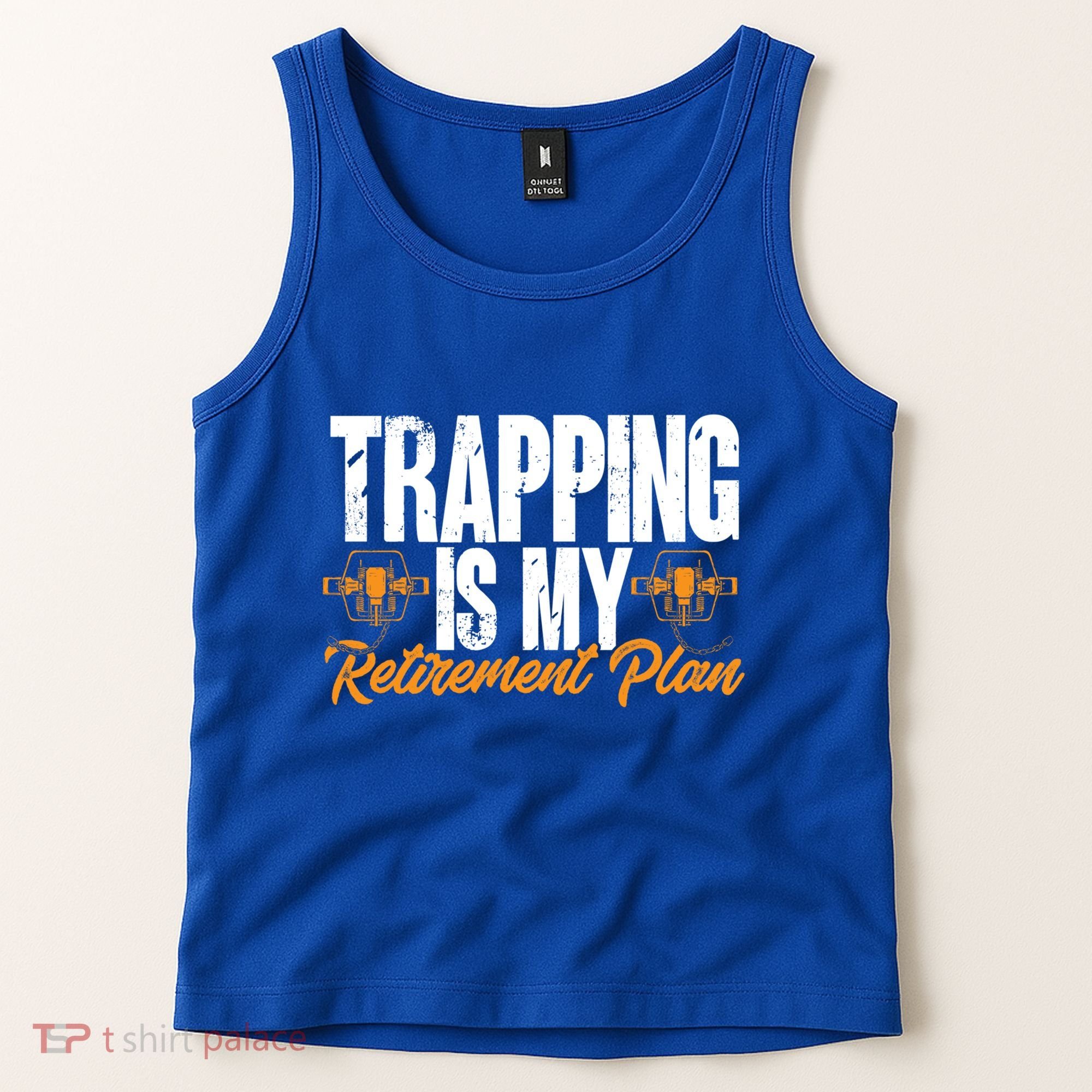 Trapping Is My Retiret Plan Trap Hunting Trapper Gift Tank Top