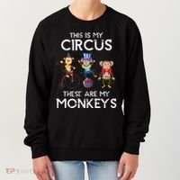This Is My Circus These Are My Monkeys Women's Sweatshirt thumb 0