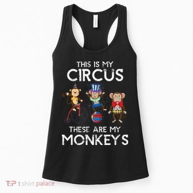 This Is My Circus These Are My Monkeys Women's Tank Top