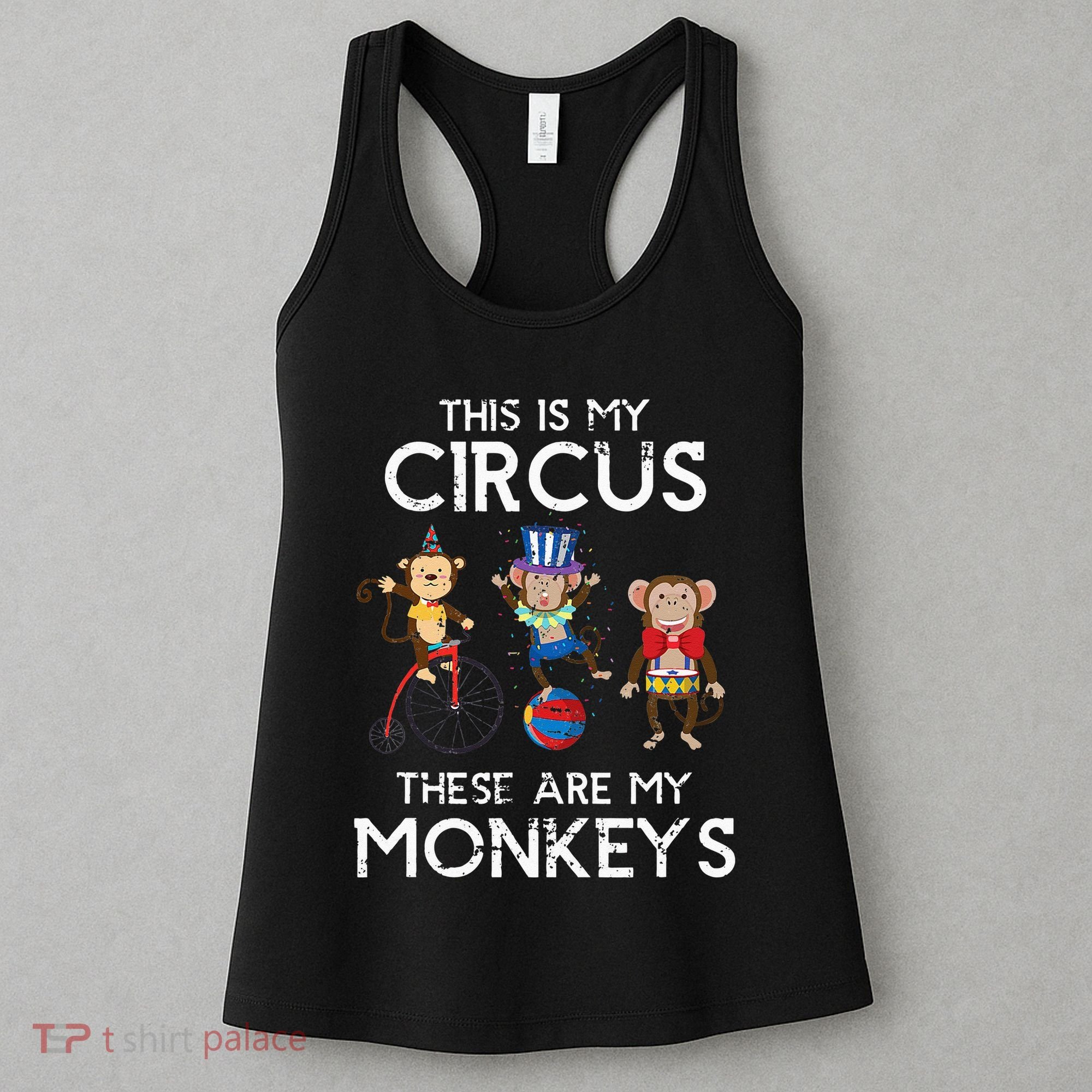 This Is My Circus These Are My Monkeys Women's Tank Top