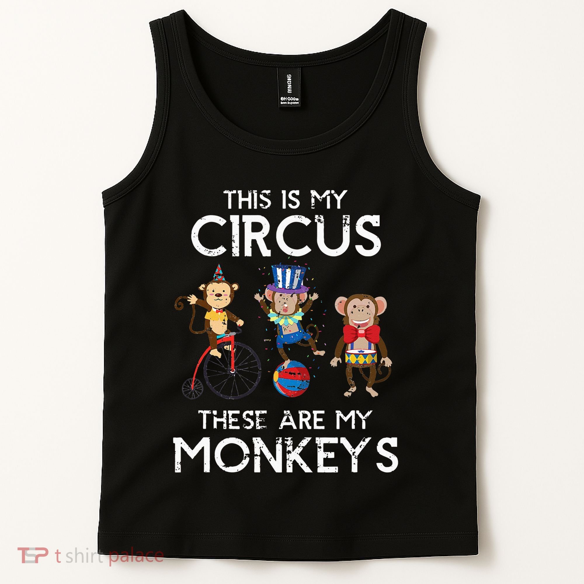 This Is My Circus These Are My Monkeys Tank Top