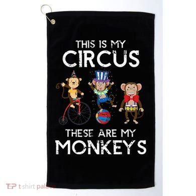 This Is My Circus These Are My Monkeys Golf Towel