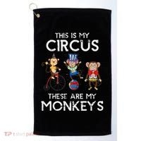This Is My Circus These Are My Monkeys Golf Towel thumb 0