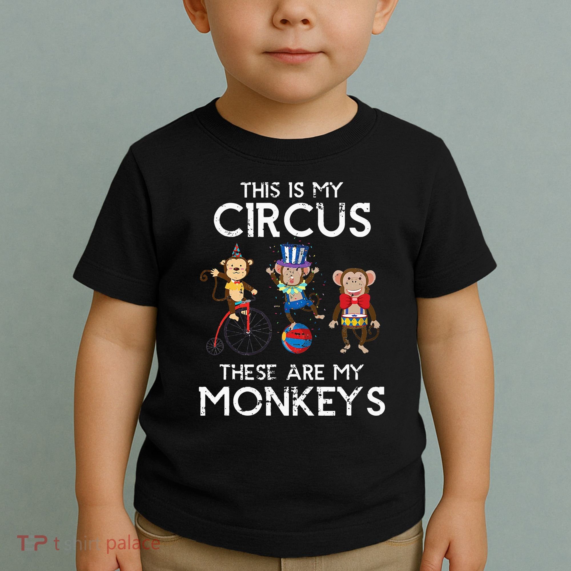 This Is My Circus These Are My Monkeys Toddler T-Shirt