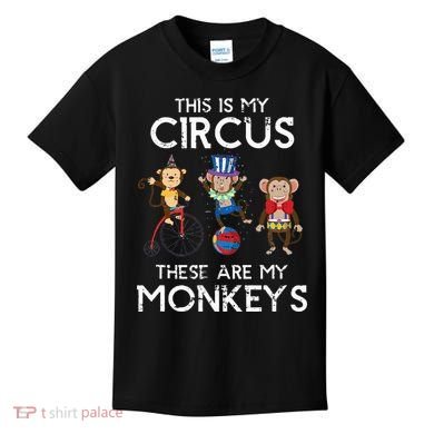 This Is My Circus These Are My Monkeys Kids T-Shirt