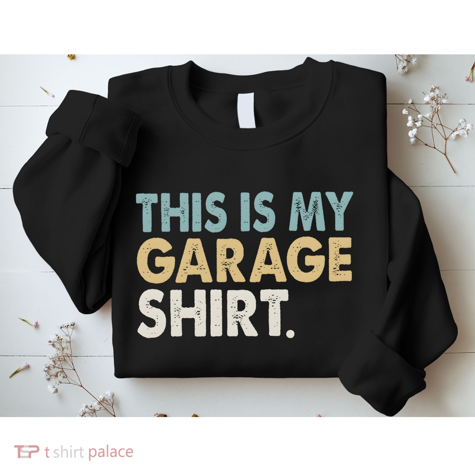 This Is My Garage Funny Dad Sweatshirt