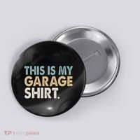 This Is My Garage Funny Dad Button thumb 0