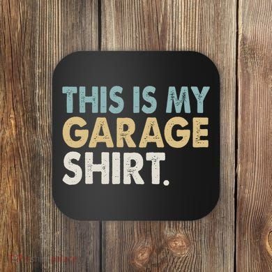 This Is My Garage Funny Dad Coaster
