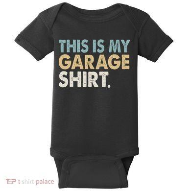 This Is My Garage Funny Dad Baby Bodysuit