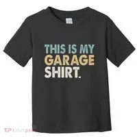 This Is My Garage Funny Dad Toddler T-Shirt thumb 0