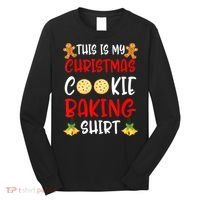 This Is My Christmas Cookie Baking Shirt Long Sleeve Shirt thumb 0