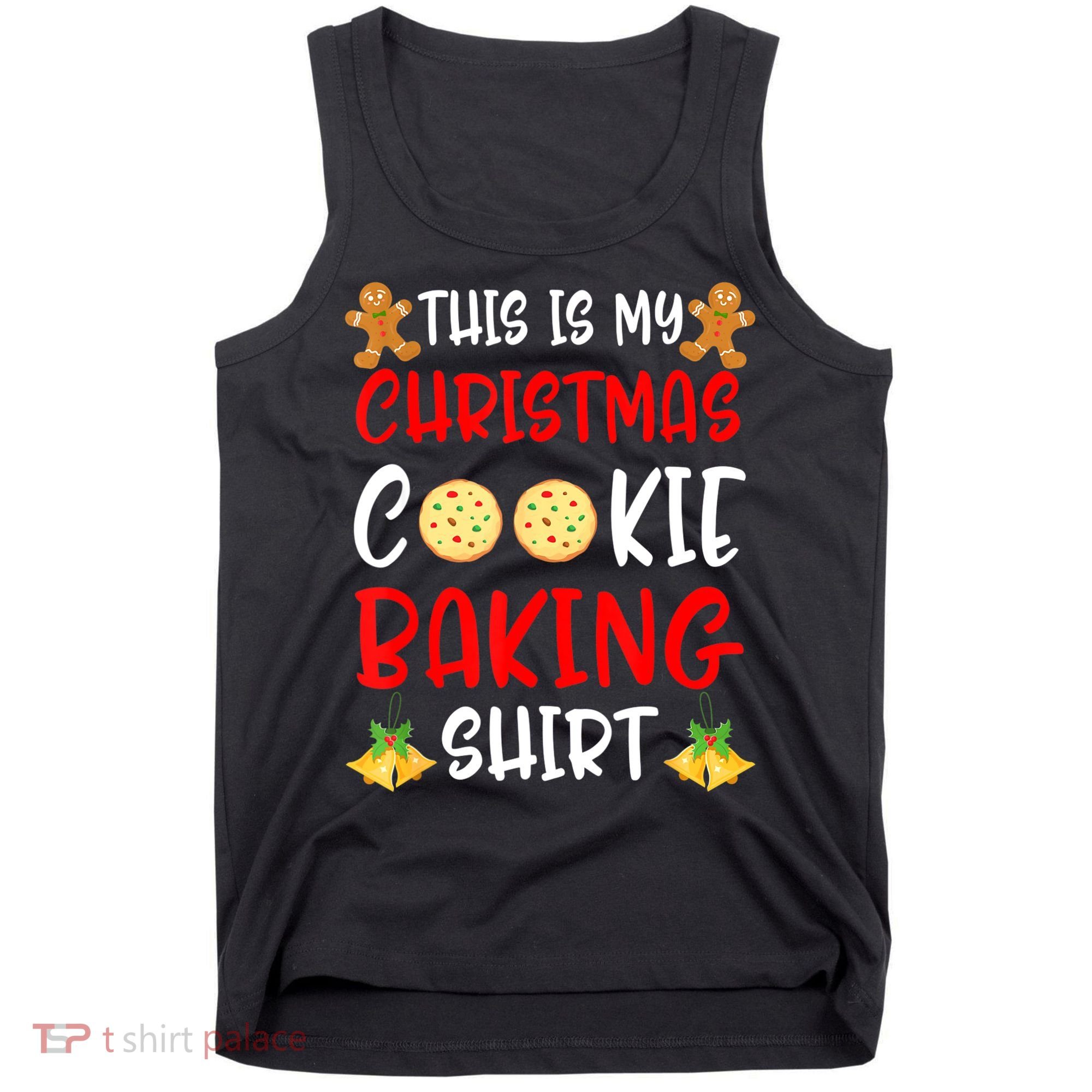 This Is My Christmas Cookie Baking Shirt Tank Top