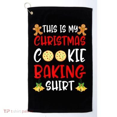 This Is My Christmas Cookie Baking Shirt Golf Towel