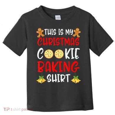 This Is My Christmas Cookie Baking Shirt Toddler T-Shirt