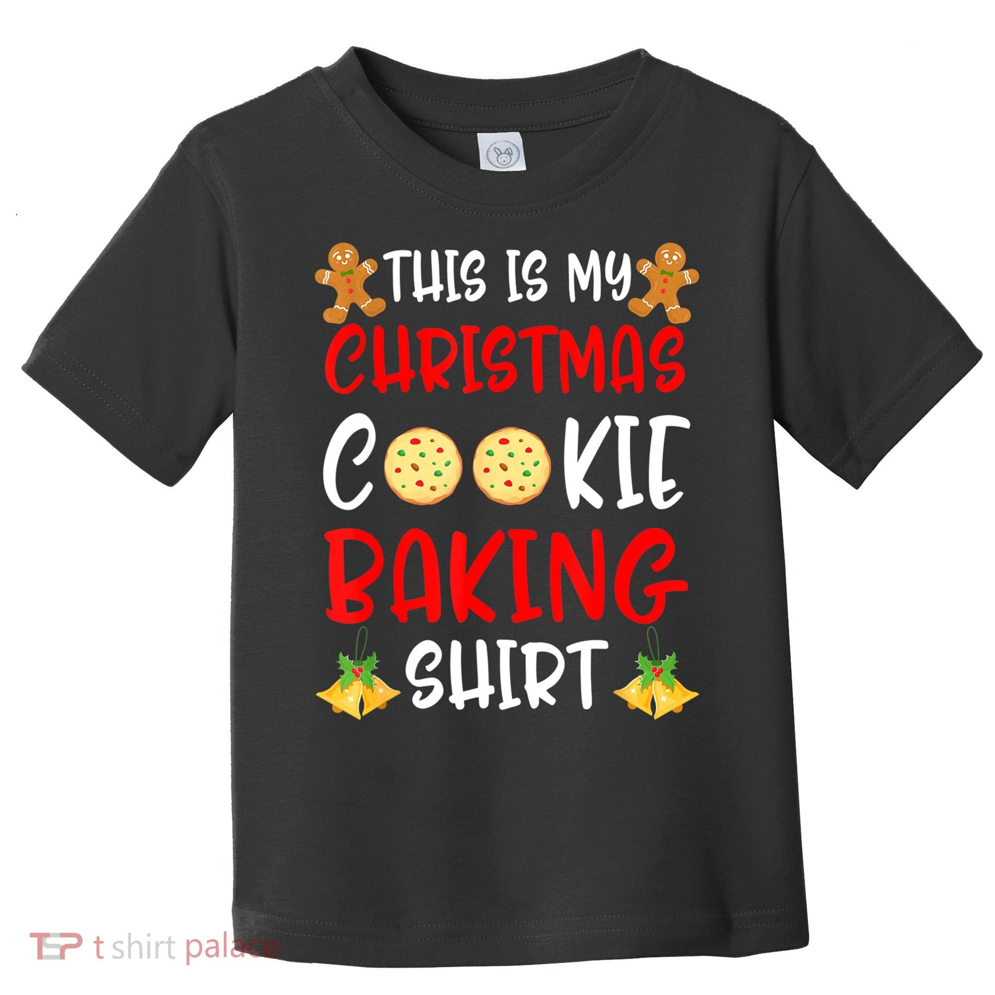 This Is My Christmas Cookie Baking Shirt Toddler T-Shirt