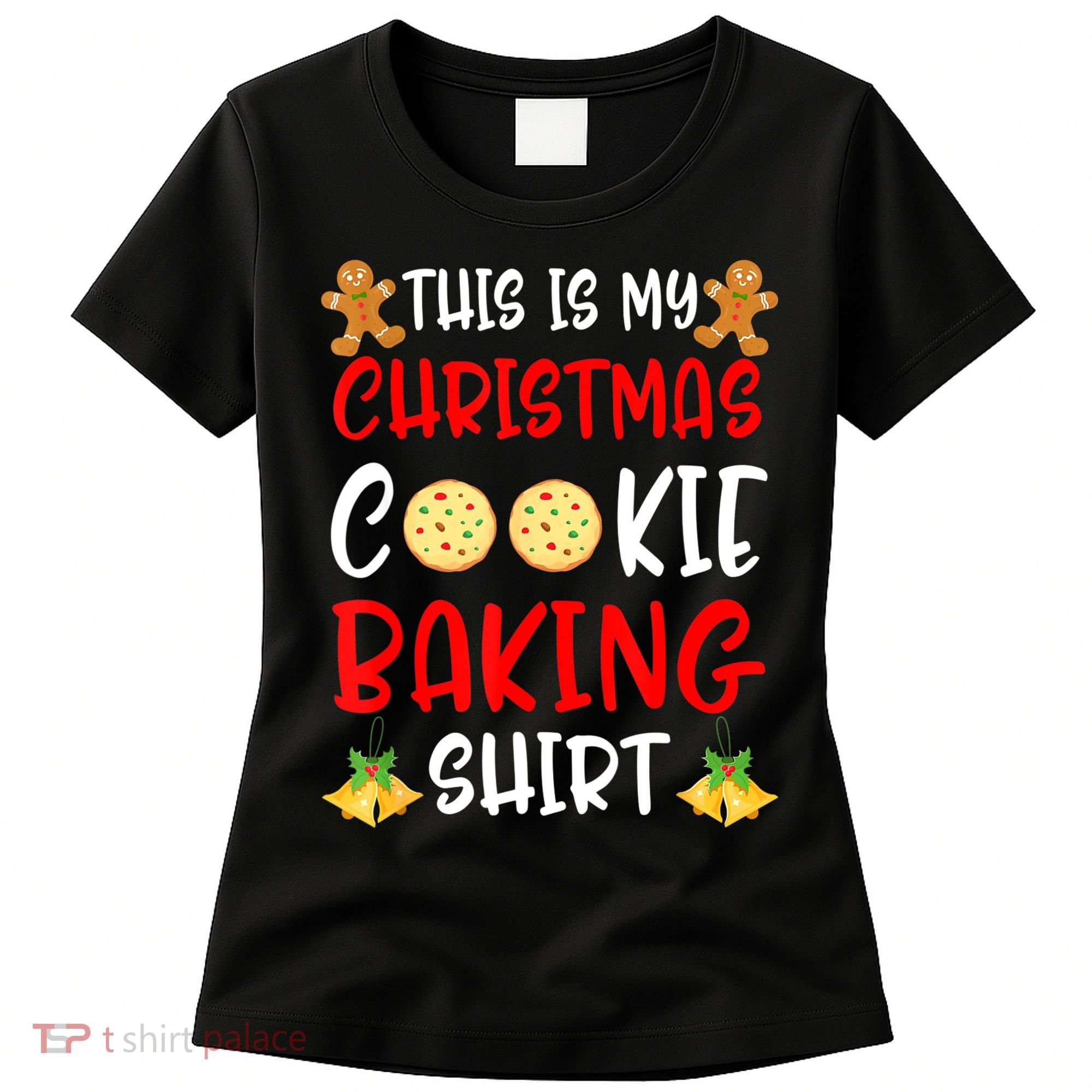 This Is My Christmas Cookie Baking Shirt Women's T-Shirt
