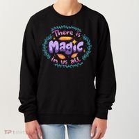 There Is Magic In Us All Inspirational Motivational Quotes Gift Women's Sweatshirt thumb 0