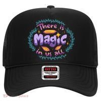 There Is Magic In Us All Inspirational Motivational Quotes Gift Hat thumb 0