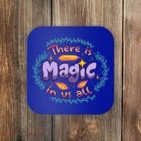There Is Magic In Us All Inspirational Motivational Quotes Gift Coaster thumb 0