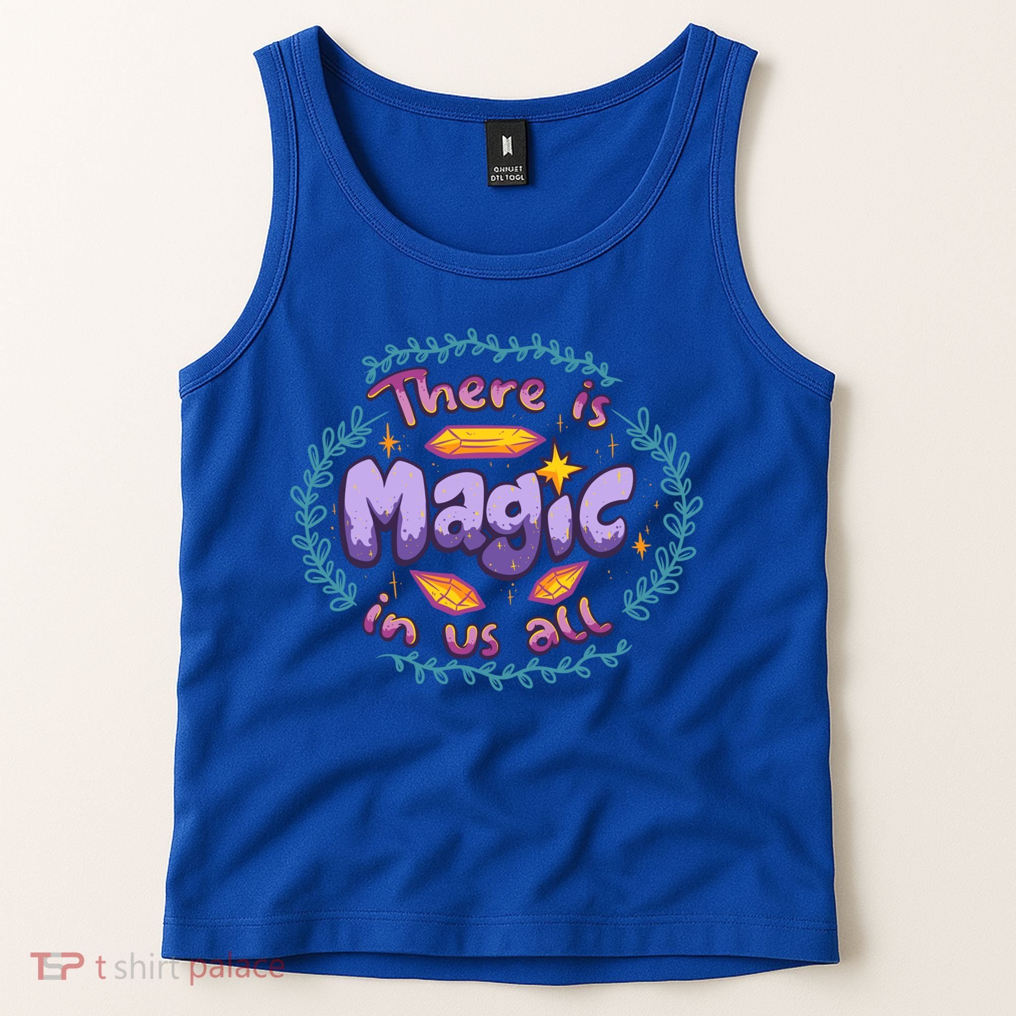 There Is Magic In Us All Inspirational Motivational Quotes Gift Tank Top