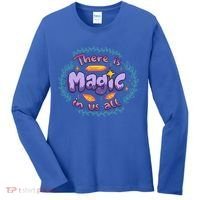 There Is Magic In Us All Inspirational Motivational Quotes Gift Women's Long Sleeve Shirt thumb 0