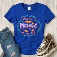 There Is Magic In Us All Inspirational Motivational Quotes Gift Women's T-Shirt thumb 3