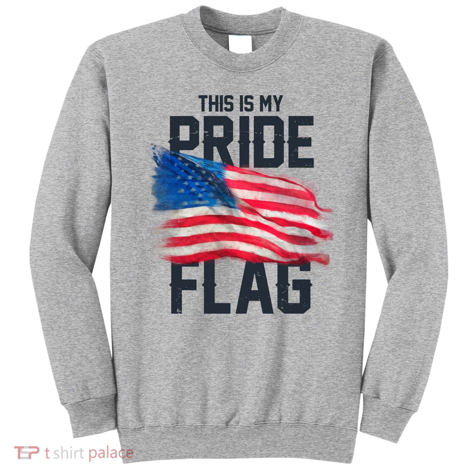 This Is My Pride Flag United States Patriot Flag Sweatshirt