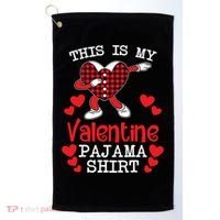 This Is My Valentine Pajama Great Gift Valentines Day Cool Plaid Cool Gift Golf Towel thumb 0
