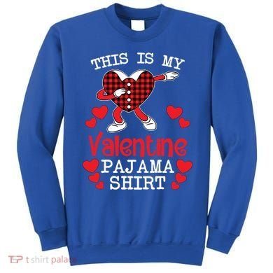 This Is My Valentine Pajama Great Gift Valentines Day Cool Plaid Cool Gift Sweatshirt