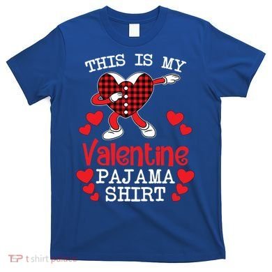 This Is My Valentine Pajama Great Gift Valentines Day Cool Plaid Cool Gift T-Shirt