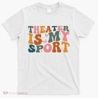 Theater Is My Sport Theater Lover Movie Lover T-Shirt thumb 0